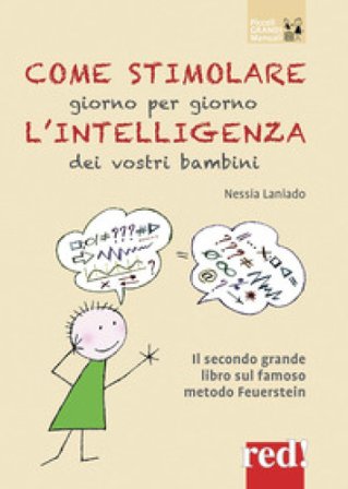 Come stimolare giorno per giorno l'intelligenza dei vostri bambini. Nuova ediz. Nessia Laniado