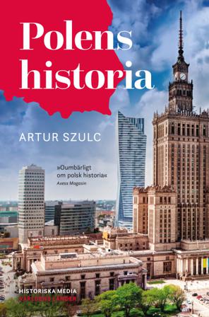 Polens historia - Bok av Artur Szulc - Danskt band