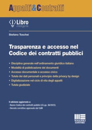 Trasparenza e accesso nel Codice dei contratti pubblici Stefano Toschei