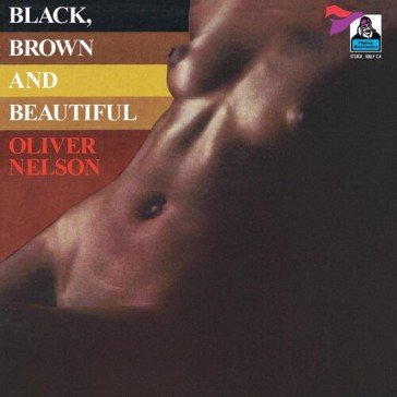 Black, brown and beautiful Oliver Nelson