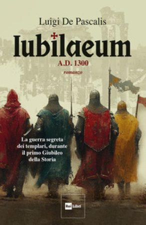 Iubilaeum. A.d. 1300 Luigi De Pascalis