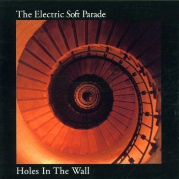 Holes in the wall Electric Soft Parade