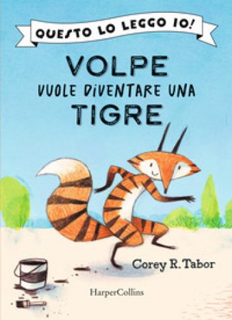 Volpe vuole diventare una tigre Corey Tabor