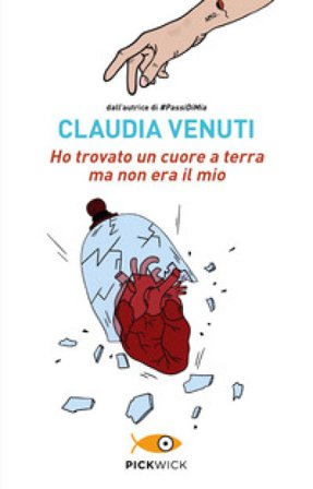 Ho trovato un cuore a terra ma non era il mio Claudia Venuti