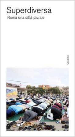 Superdiversa. Roma una città plurale