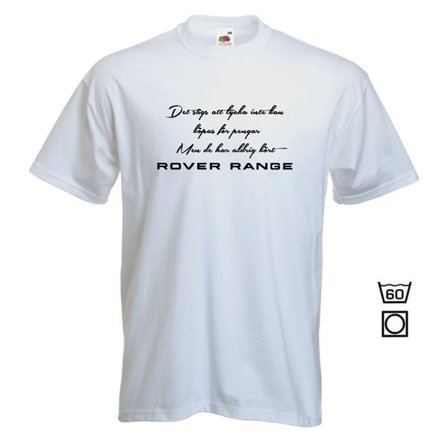 T-shirt - Det sägs att lycka...Range Rover