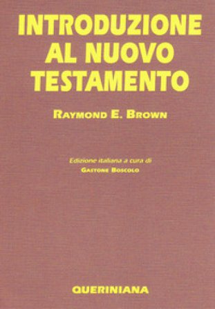 Introduzione al Nuovo Testamento Raymond E. Brown