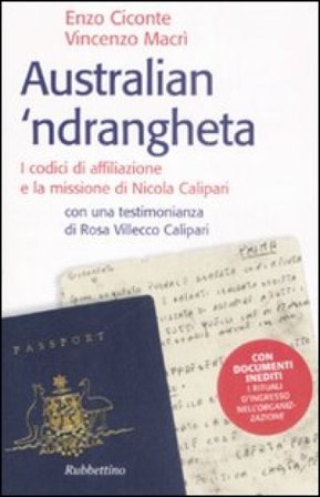 Australian 'ndrangheta. I codici di affiliazione e la missione di Nicola Calipari Enzo Ciconte