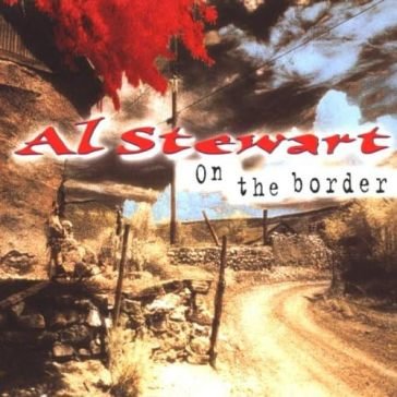 On the border Al Stewart