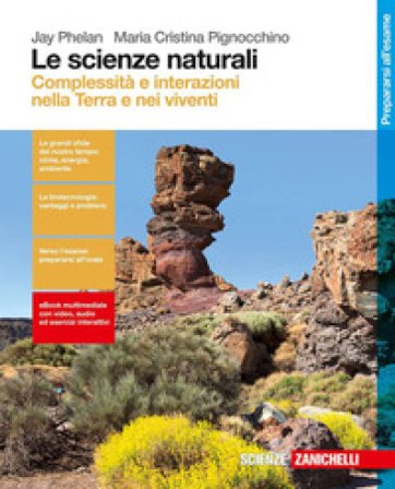Le scienze naturali. Complessità e interazioni nella Terra e nei viventi. Per le Scuole superiori. Con Contenuto digitale (fornito elettronicamente) 
