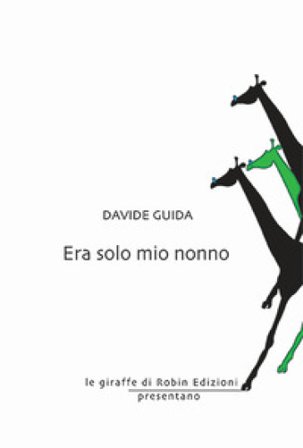 Era solo mio nonno Davide Guida