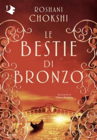 Le bestie di bronzo Roshani Chokshi