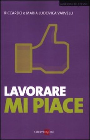 Lavorare mi piace Riccardo Varvelli