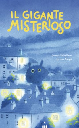 Il gigante misterioso. Ediz. a colori Lorenzo Coltellacci