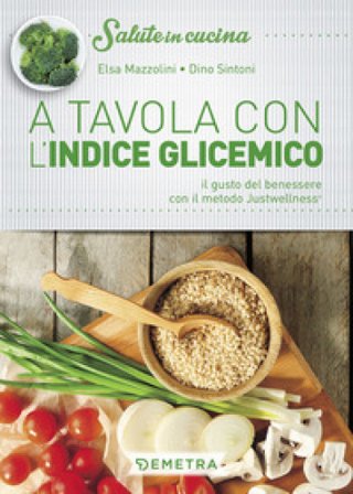 A tavola con l'indice glicemico Dino Sintoni