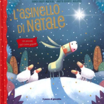 L'asinello di Natale. Un piccolo dal cuore grande Dandi Mackall Daley