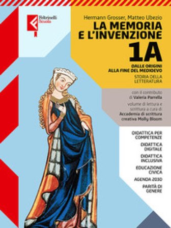 La memoria e l'invenzione. Con A scuola di scrittura, Antologia della Divina Commedia. Per le Scuole superiori. Con e-book. Con espansione online. Vol