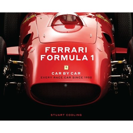 Ferrari Formula 1 Car by Car 9780760367773