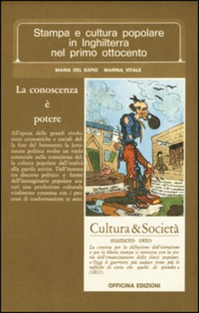 Stampa e cultura popolare in Inghilterra nel primo Ottocento Maria Del Sapio Garbero