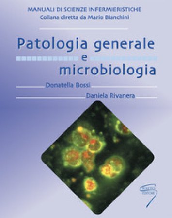 Patologia generale e microbiologia Donatella Bossi