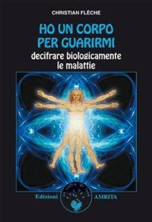 Ho un corpo per guarirmi Christian Flechè