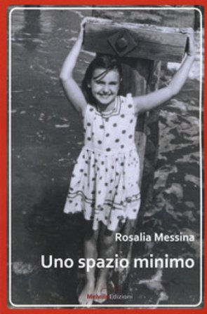 Uno spazio minimo Rosalia Messina