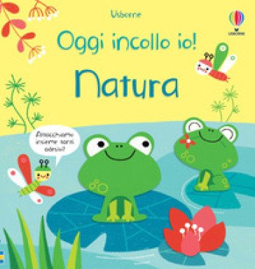 Natura. Oggi tocca a me! Con adesivi. Ediz. a colori Matthew Oldham