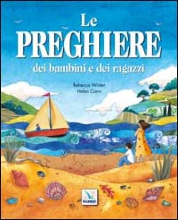 Le preghiere dei bambini e dei ragazzi Rebecca Winter