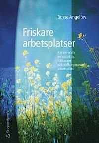 Friskare arbetsplatser