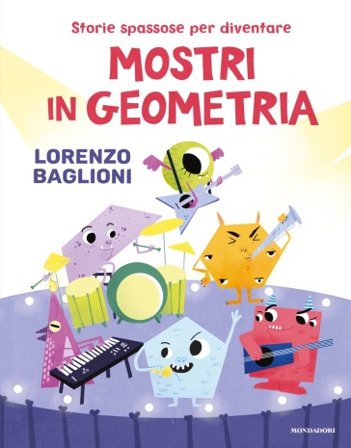 Storie spassose per diventare mostri in geometria Lorenzo Baglioni