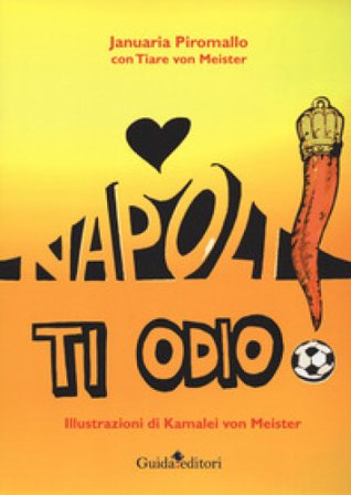 Napoli ti odio Januaria Piromallo