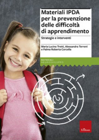 Materiali IPDA per la prevenzione delle difficoltà di apprendimento. Strategie e interventi Maria Lucina Tretti
