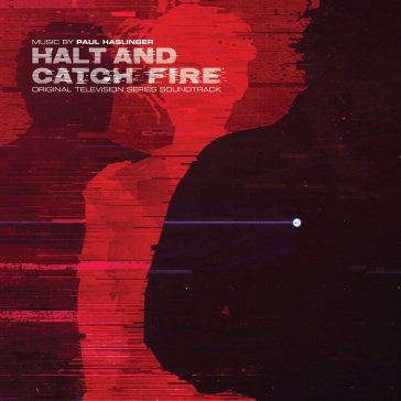 Halt & catch fire original soundtrack Paul Haslinger