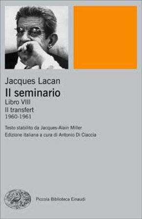 Il seminario. Libro VIII. Il transfert (1960-1961) Jacques Lacan