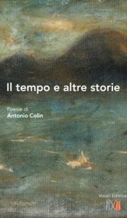 Il tempo e altre storie Antonio Colin