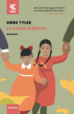 La figlia perfetta Anne Tyler