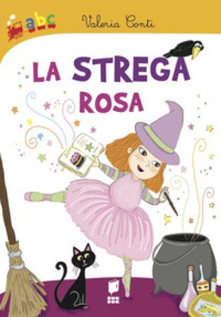 La strega rosa. Ediz. illustrata Valeria Conti