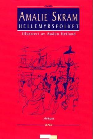 Hellemyrsfolket. Bd.2 - Bok av Amalie Skram - Hardback