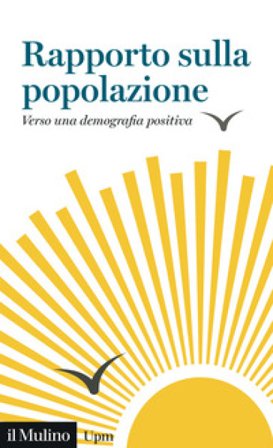 Rapporto sulla popolazione. Verso una demografia positiva