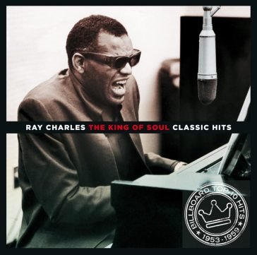 The king of soul classic hits Ray Charles