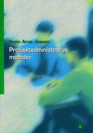 Prosjektadministrative metoder - Bok av Svein Arne Jessen - Paperback