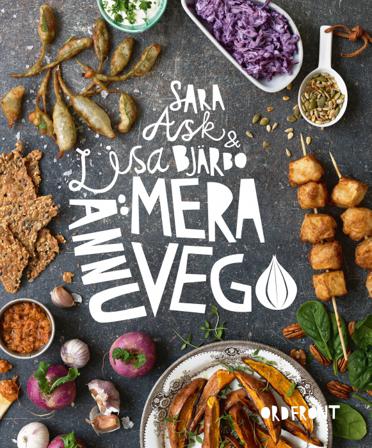 Ännu mera vego - Bok av Lisa Bjärbo & Sara Ask - Inbunden