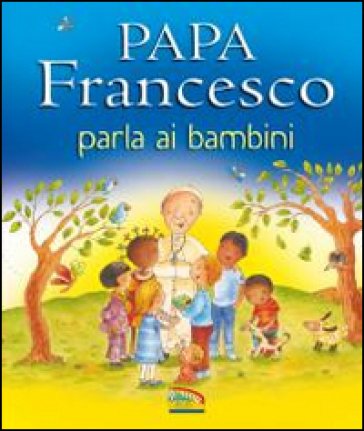 Papa Francesco parla ai bambini Grace Ellis