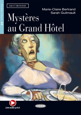 Mysteres au Grand Hotel. Con File audio scaricabile on line M. C. Bertrand