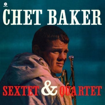 Chet baker sextet & quartet [lp] Chet Baker