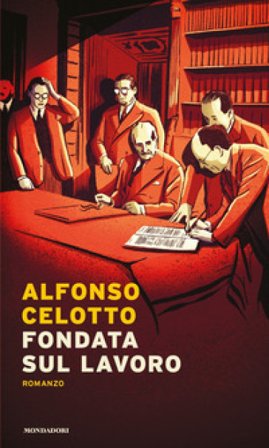 Fondata sul lavoro Alfonso Celotto