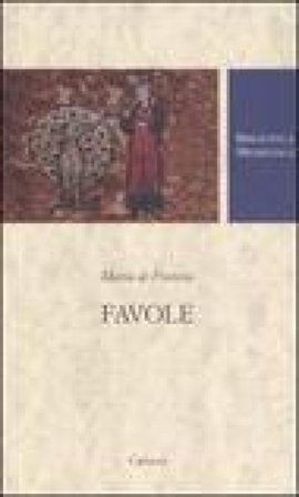 Favole. Testo francese a fronte. Ediz. critica Maria di Francia