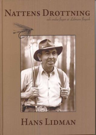 Nattens Drottning och andra flugor ur Lidmans flugask - Bok av Hans Lidman - Inbunden