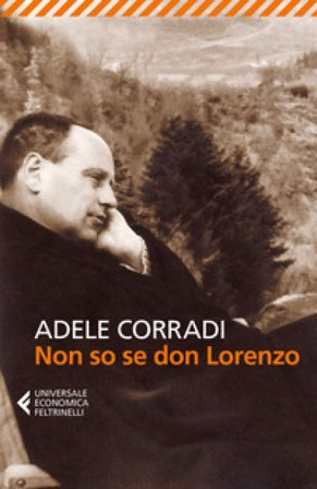 Non so se don Lorenzo. Nuova ediz. Adele Corradi