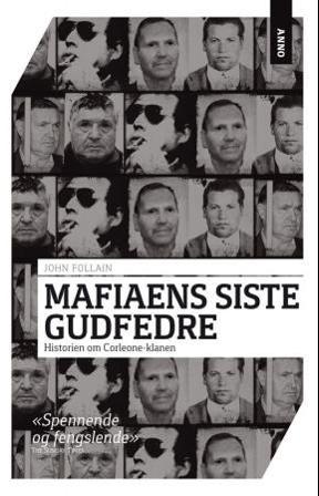 Mafiaens siste gudfedre - Bok av John Follain - Pocket